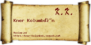 Kner Kolumbán névjegykártya